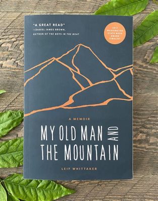  The Old Man and the Mountain: A Timeless Tale Exploring Loneliness and Human Connection